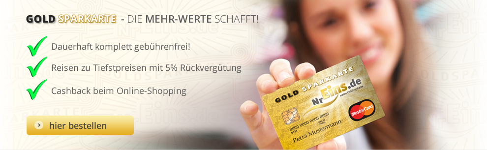 Zahlreiche Mehr-Werte mit Ihrer NrEins.de-Goldsparkarte